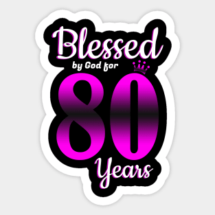 Blessed by God for 80 Years Old 80th Birthday Gifts Crown Sticker